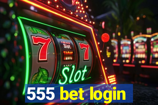 555 bet login